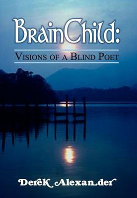 BrainChild: Visions of a Blind Poet