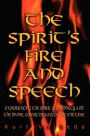 The Spirit's Fire and Speech: Experiencing the Spirit of Prophecy and the Divine, Cosmic Drama of the End Time