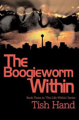 The Boogieworm Within: Book Three "The Life Within" Series