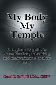 Title: My Body My Temple, Author: Carol K. Prill