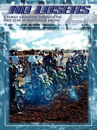 Title: No Losers: A Family Adventure Through the First Year of Motocross Racing, Author: Kjr Fairley MD