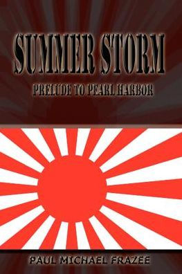 Summer Storm: Prelude to Pearl Harbor
