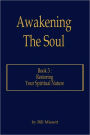 Awakening the Soul Book 3: Restoring Your Spiritual Nature