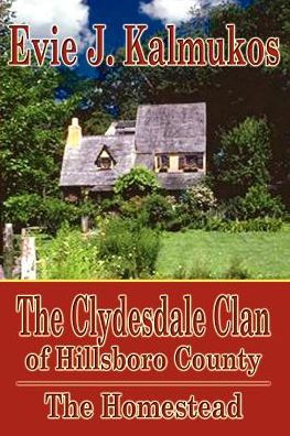 The Clydesdale Clan of Hillsboro County: Homestead