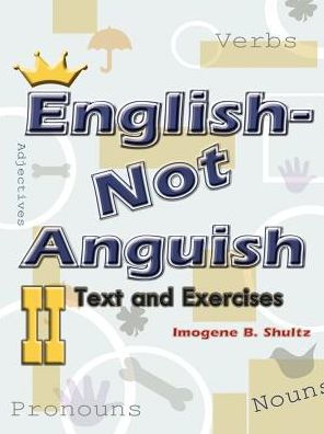 English--Not Anguish II: Text and Exercises