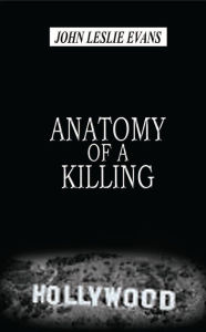 Title: Anatomy of a Killing, Author: John Leslie Evans