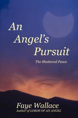 An Angel's Pursuit: The Shattered Peace