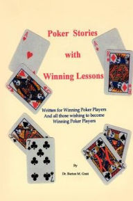 Title: Poker Stories with Winning Lessons, Author: Dr Barton M. Gratt