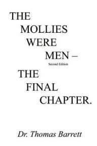 Title: The Mollies Were Men (Second Edition): The Final Chapter, Author: Thomas Barrett