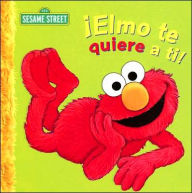 Title: Elmo te quiere a ti! (Sesame Street Series), Author: Sarah Albee