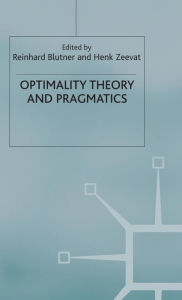 Title: Optimality Theory and Pragmatics, Author: Reinhard Blutner