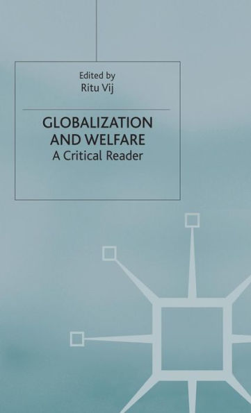 Globalization and Welfare: A Critical Reader