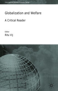 Title: Globalization and Welfare: A Critical Reader, Author: R. Vij