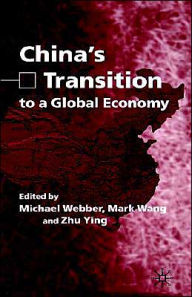 Title: China's Transition to a Global Economy, Author: Michael Webber