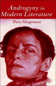 Title: Androgyny in Modern Literature, Author: T. Hargreaves
