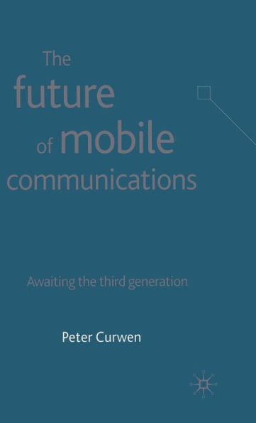 The Future of Mobile Communications: Awaiting the Third Generation