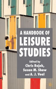 Title: A Handbook of Leisure Studies, Author: C. Rojek