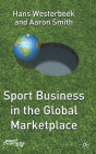 Sport Business in the Global Marketplace / Edition 1