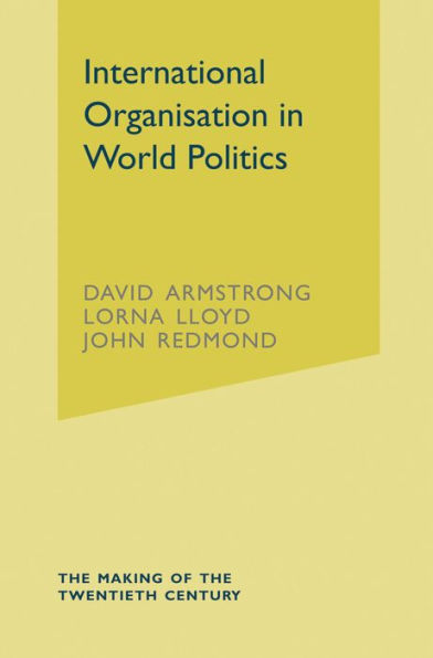 International Organisation in World Politics / Edition 3