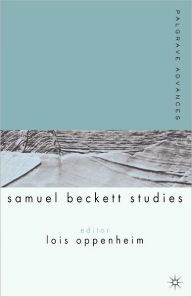 Title: Palgrave Advances in Samuel Beckett Studies, Author: L. Oppenheim