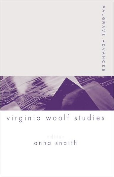 Palgrave Advances in Virginia Woolf Studies