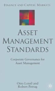 Title: Asset Management Standards: Corporate Governance for Asset Management, Author: Otto Loistl