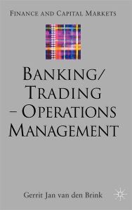 Title: Banking/Trading - Operations Management, Author: Gerrit Jan van den Brink