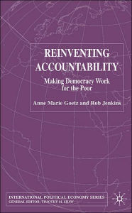Title: Reinventing Accountability: Making Democracy Work for Human Development, Author: A. Goetz