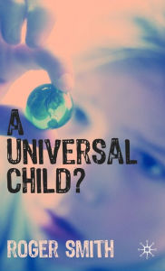 Title: A Universal Child?, Author: Roger Smith