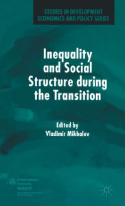 Title: Inequality and Social Structure During the Transition, Author: V. Mikhalev