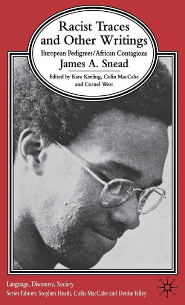 Racist Traces and Other Writing: European Pedigrees/ African Contagions