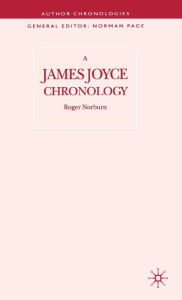 Title: A James Joyce Chronology, Author: R. Norburn