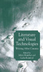 Literature and Visual Technologies: Writing After Cinema