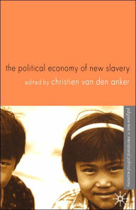 Title: The Political Economy of New Slavery / Edition 1, Author: Kenneth A. Loparo