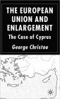 The European Union and Enlargement: The Case of Cyprus