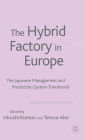 The Hybrid Factory in Europe: The Japanese Management and Production System Transferred
