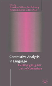 Title: Contrastive Analysis in Language: Identifying Linguistic Units of Comparison, Author: D. Willems