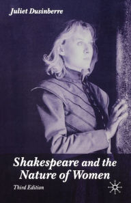 Title: Shakespeare and the Nature of Women, Author: J. Dusinberre