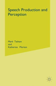 Title: Speech Production and Perception, Author: Mark Tatham