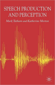 Title: Speech Production and Perception, Author: Mark Tatham