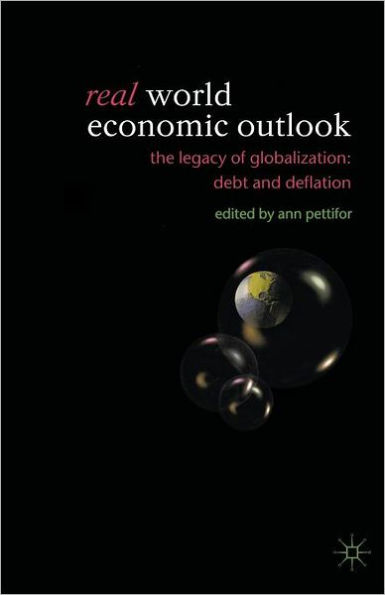 Real World Economic Outlook: The Legacy of Globalization: Debt and Deflation