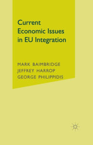 Title: Current Economic Issues in EU Integration, Author: M. Baimbridge