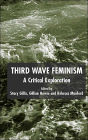 Third Wave Feminism: A Critical Exploration / Edition 1