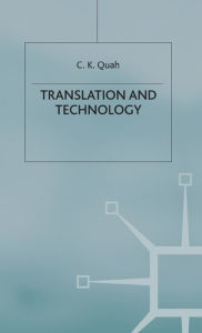 Title: Translation and Technology, Author: Chiew Kin Quah