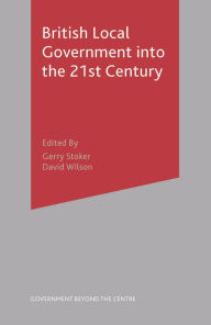 Title: British Local Government into the 21st Century, Author: Gerry Stoker