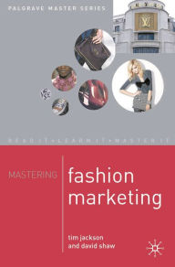 Title: Mastering Fashion Marketing, Author: Tim Jackson