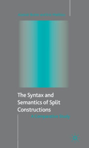 Title: The Syntax and Semantics of Split Constructions: A Comparative Study, Author: A. Butler