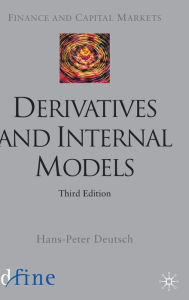 Title: Derivatives and Internal Models / Edition 3, Author: H. Deutsch