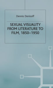 Title: Sexual Visuality From Literature To Film 1850-1950, Author: Stefan Bouzarovski