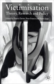 Title: Victimisation: Theory, Research and Policy, Author: Pamela Davies